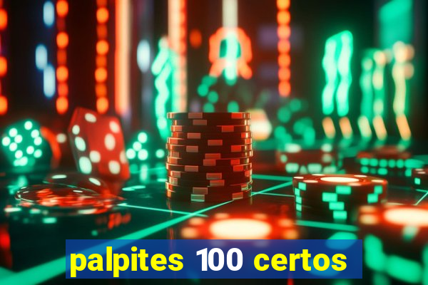 palpites 100 certos